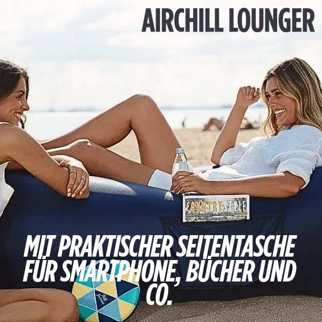 FÜR DEN SOMMER 2026: AirChill Lounger – Relax Anywhere. Anytime.