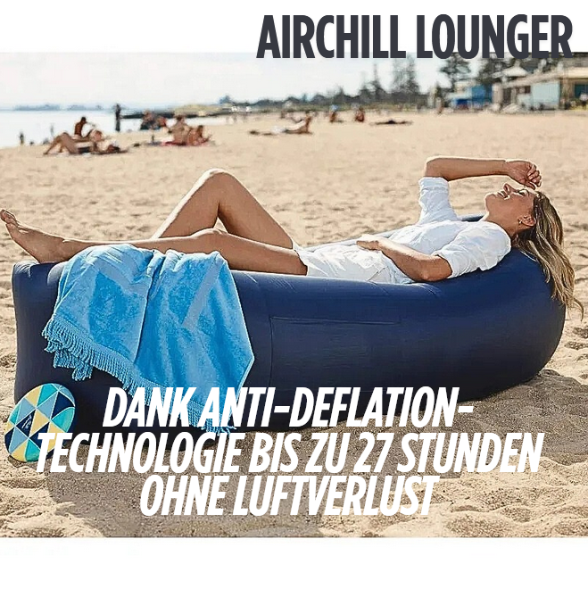 FÜR DEN SOMMER 2026: AirChill Lounger – Relax Anywhere. Anytime.
